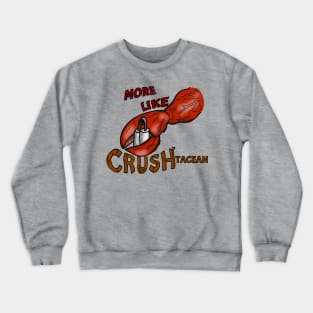 CRUSHtacean - crab / lobster claw and hand gripper - word art - digital art. Crewneck Sweatshirt